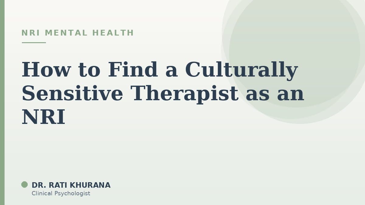 How to Find a Culturally Sensitive Therapist as an NRI