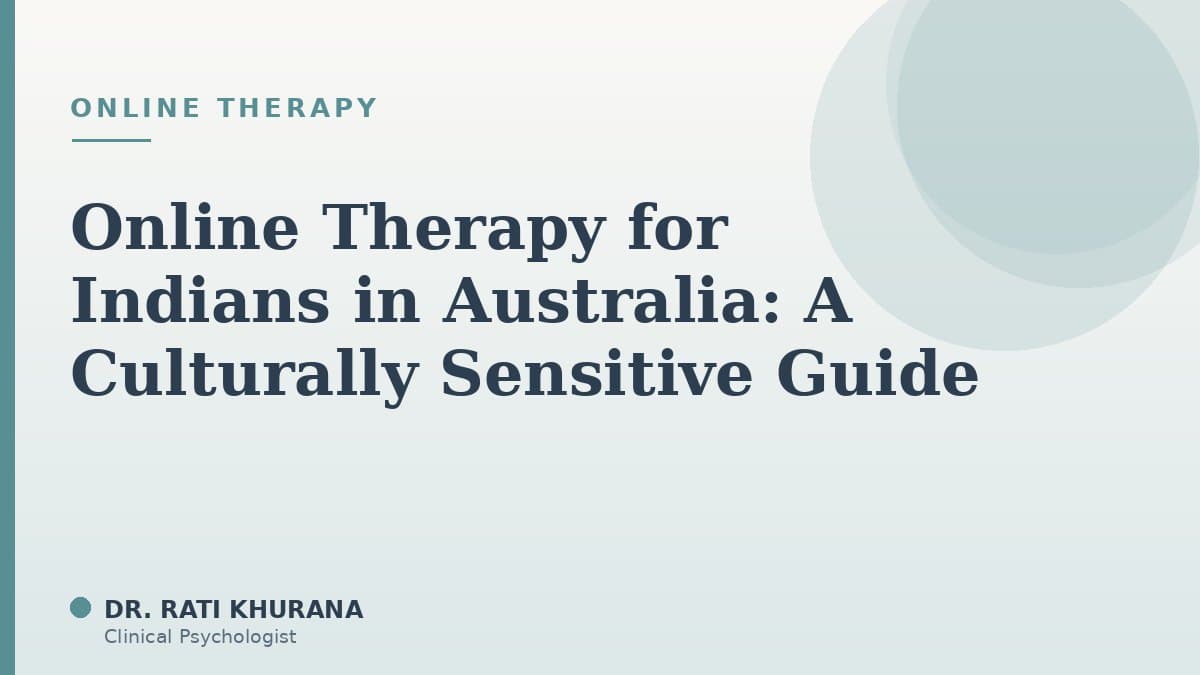 Online Therapy for Indians in Australia: A Culturally Sensitive Guide