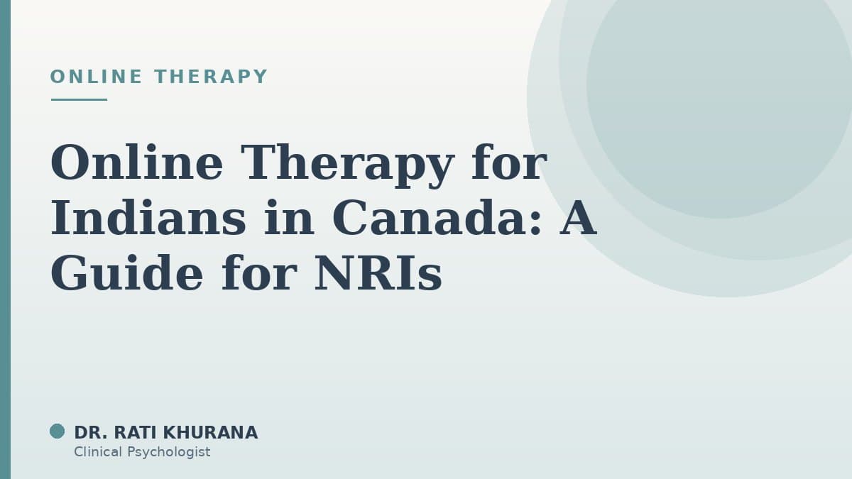 Online Therapy for Indians in Canada: A Guide for NRIs