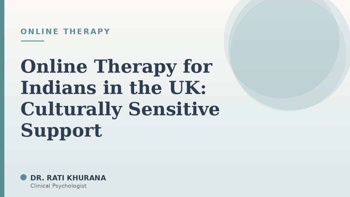 Online Therapy for Indians in the UK: Culturally Sensitive Support