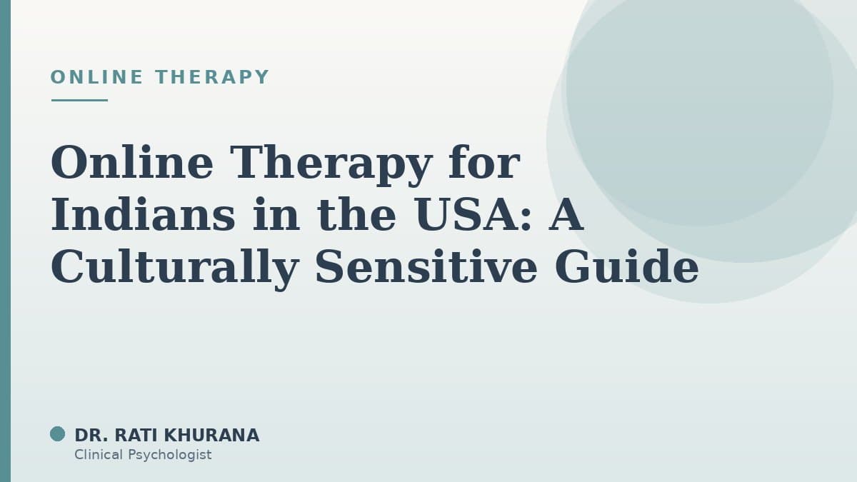 Online Therapy for Indians in the USA: A Culturally Sensitive Guide